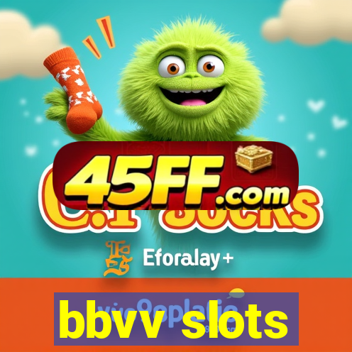 bbvv slots